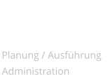 Jos Humanes Geschftsinhaber Ihr Ansprechpartner Planung / Ausfhrung  Administration